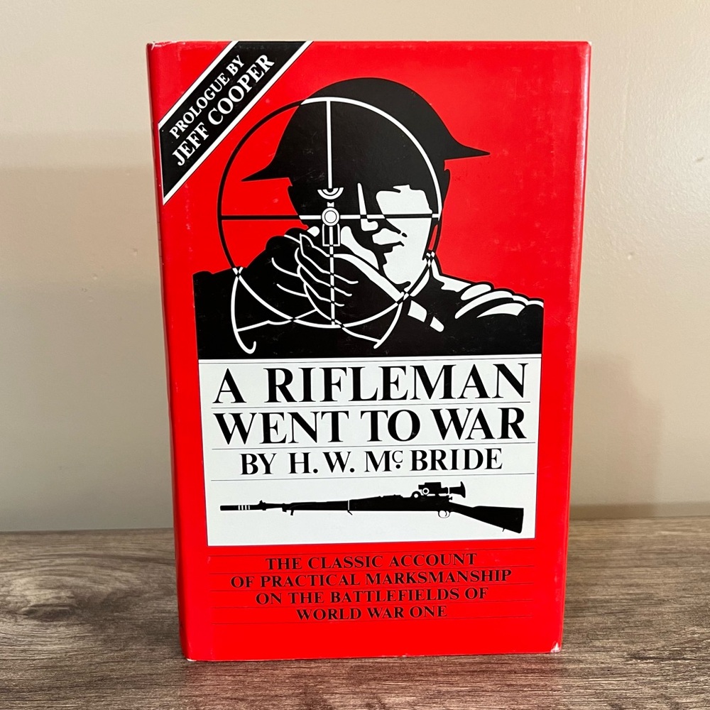 A Rifleman Went to War by H.W. McBride 1987 by Lancer Militaria Prologue Cooper
